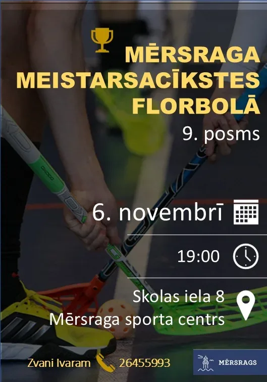 Mērsraga meistarsacīkstes florbolā 9. posms.