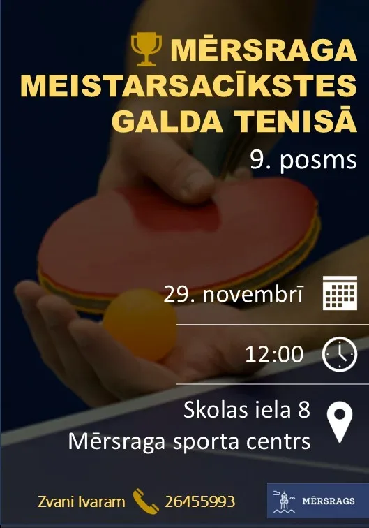 Mērsraga meistarsacīkstes galda tenisā 9. posms.